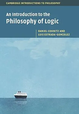 E-Book (epub) Introduction to the Philosophy of Logic von Daniel Cohnitz