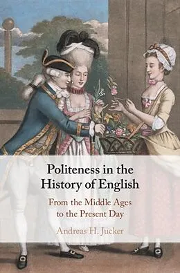 E-Book (epub) Politeness in the History of English von Andreas H. Jucker