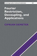 eBook (epub) Fourier Restriction, Decoupling, and Applications de Ciprian Demeter