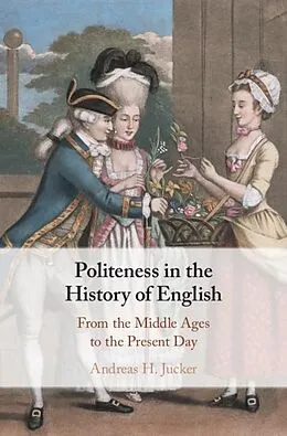 E-Book (pdf) Politeness in the History of English von Andreas H. Jucker