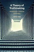 E-Book (pdf) Theory of Truthmaking von Jamin Asay