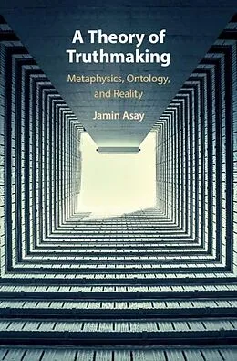 E-Book (pdf) Theory of Truthmaking von Jamin Asay