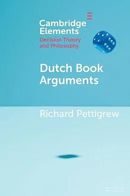 E-Book (pdf) Dutch Book Arguments von Richard Pettigrew