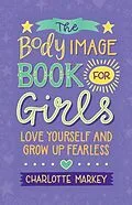 E-Book (pdf) Body Image Book for Girls von Charlotte Markey