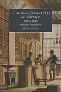 E-Book (epub) European Literatures in Britain, 1815-1832: Romantic Translations von Diego Saglia