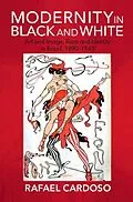 E-Book (epub) Modernity in Black and White von Rafael Cardoso