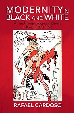 E-Book (epub) Modernity in Black and White von Rafael Cardoso