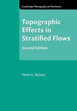 E-Book (pdf) Topographic Effects in Stratified Flows von Peter G. Baines