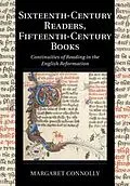 PDF Sixteenth-Century Readers, Fifteenth-Century Books von Margaret Connolly