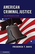 E-Book (pdf) American Criminal Justice von Frederick T. Davis