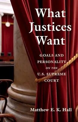 E-Book (pdf) What Justices Want von Matthew E. K. Hall