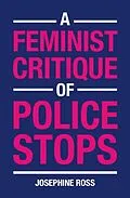 E-Book (epub) Feminist Critique of Police Stops von Josephine Ross