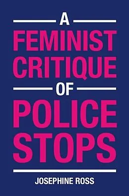 E-Book (epub) Feminist Critique of Police Stops von Josephine Ross
