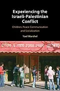 E-Book (epub) Experiencing the Israeli-Palestinian Conflict von Yael Warshel