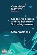 E-Book (epub) Leadership Studies and the Desire for Shared Agreement von Stan Amaladas