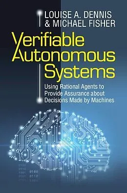 E-Book (pdf) Verifiable Autonomous Systems von Louise A. Dennis, Michael Fisher
