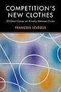 E-Book (epub) Competition's New Clothes von Francois Leveque