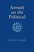 E-Book (epub) Arendt on the Political von David Arndt