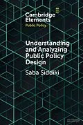 E-Book (pdf) Understanding and Analyzing Public Policy Design von Saba Siddiki