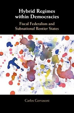 E-Book (pdf) Hybrid Regimes within Democracies von Carlos Gervasoni