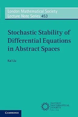 E-Book (pdf) Stochastic Stability of Differential Equations in Abstract Spaces von Kai Liu