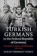 E-Book (epub) Turkish Germans in the Federal Republic of Germany von Sarah Thomsen Vierra