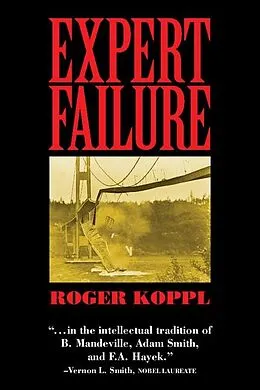 E-Book (epub) Expert Failure von Roger Koppl