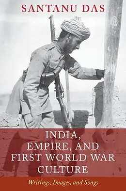 E-Book (epub) India, Empire, and First World War Culture von Santanu Das