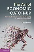 E-Book (pdf) Art of Economic Catch-Up von Keun Lee