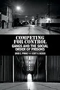 E-Book (epub) Competing for Control von David C. Pyrooz