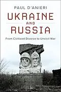 E-Book (pdf) Ukraine and Russia von Paul D'Anieri