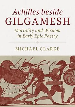 E-Book (pdf) Achilles beside Gilgamesh von Michael Clarke