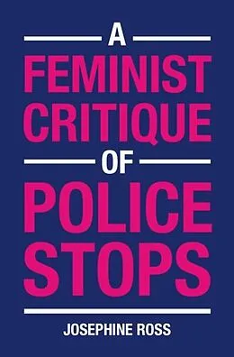 PDF Feminist Critique of Police Stops von Josephine Ross