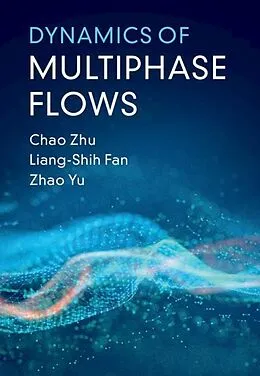 E-Book (pdf) Dynamics of Multiphase Flows von Chao Zhu