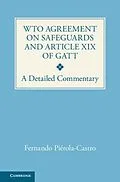 E-Book (epub) WTO Agreement on Safeguards and Article XIX of GATT von Fernando Pierola-Castro