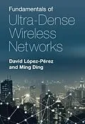 E-Book (pdf) Fundamentals of Ultra-Dense Wireless Networks von David Lopez-Perez