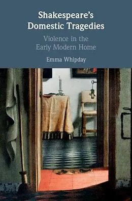 E-Book (pdf) Shakespeare's Domestic Tragedies von Emma Whipday