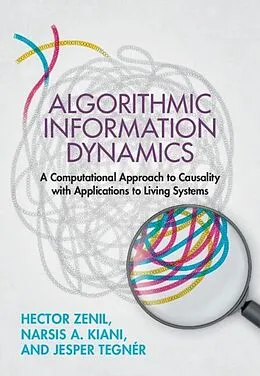 E-Book (pdf) Algorithmic Information Dynamics von Hector Zenil, Narsis A. Kiani, Jesper Tegner