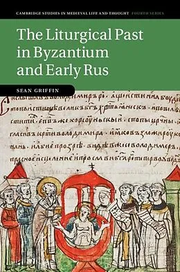 E-Book (epub) Liturgical Past in Byzantium and Early Rus von Sean Griffin