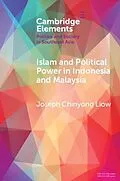 E-Book (pdf) Islam and Political Power in Indonesia and Malaysia von Joseph Chinyong Liow