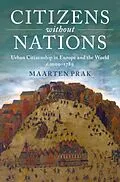 E-Book (pdf) Citizens without Nations von Maarten Prak