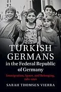 PDF Turkish Germans in the Federal Republic of Germany von Sarah Thomsen Vierra