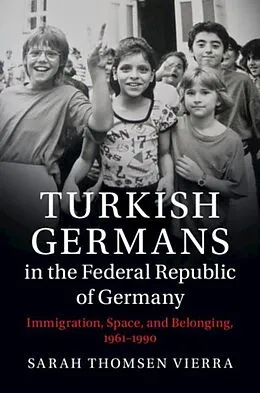 PDF Turkish Germans in the Federal Republic of Germany von Sarah Thomsen Vierra