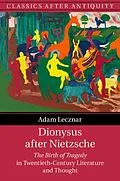 E-Book (epub) Dionysus after Nietzsche von Adam Lecznar
