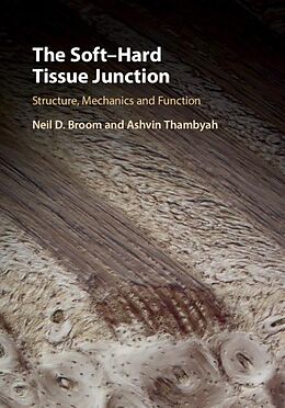 E-Book (epub) Soft-Hard Tissue Junction von Neil D. Broom