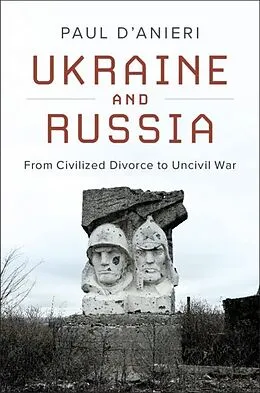 E-Book (epub) Ukraine and Russia von Paul D'Anieri