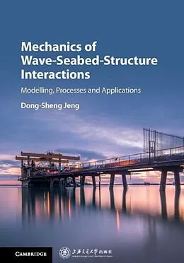 E-Book (pdf) Mechanics of Wave-Seabed-Structure Interactions von Dong-Sheng Jeng
