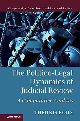 E-Book (epub) Politico-Legal Dynamics of Judicial Review von Theunis Roux