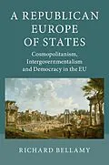 E-Book (epub) Republican Europe of States von Richard Bellamy