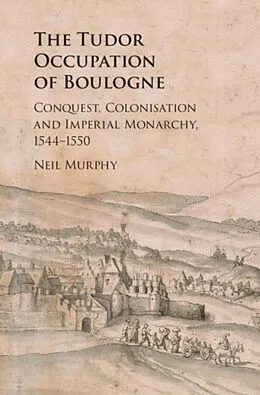 PDF Tudor Occupation of Boulogne von Neil Murphy